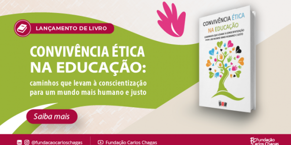 Convivência escolar e ética na educação são tema de livro com participação de pesquisador da Fundação Carlos Chagas